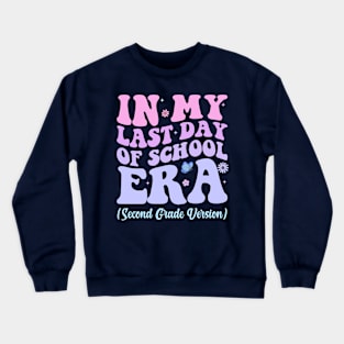 In My Last Day Of School Era Crewneck Sweatshirt